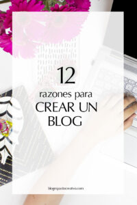 12 razones para crear un blog